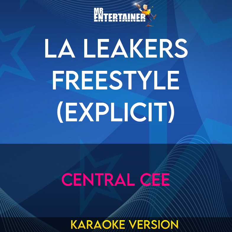 LA Leakers Freestyle (explicit) - Central Cee (Karaoke Version) from Mr Entertainer Karaoke