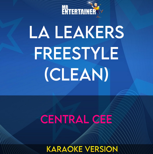 LA Leakers Freestyle (clean) - Central Cee (Karaoke Version) from Mr Entertainer Karaoke