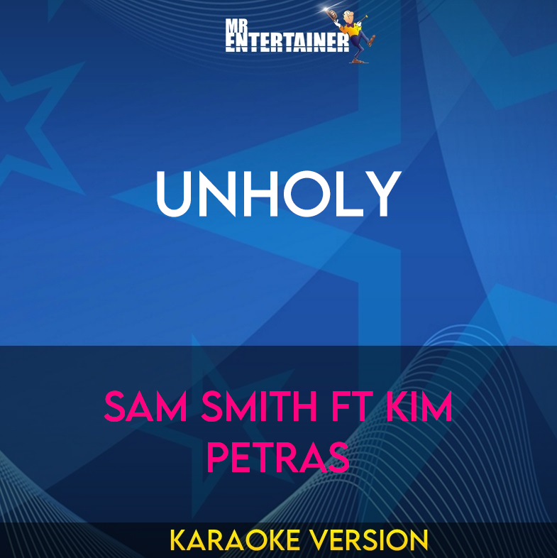 Unholy - Sam Smith ft Kim Petras (Karaoke Version) from Mr Entertainer Karaoke