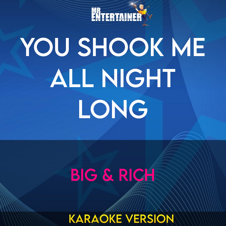 You Shook Me All Night Long - Big & Rich (Karaoke Version) from Mr Entertainer Karaoke