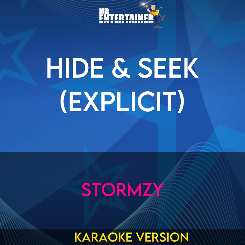 Hide & Seek (explicit) - Stormzy (Karaoke Version) from Mr Entertainer Karaoke