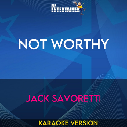 Not Worthy - Jack Savoretti (Karaoke Version) from Mr Entertainer Karaoke