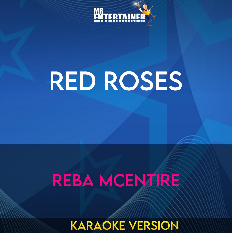 Red Roses - Reba McEntire (Karaoke Version) from Mr Entertainer Karaoke