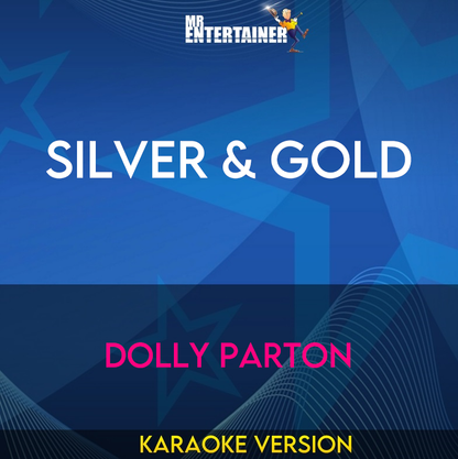 Silver & Gold - Dolly Parton (Karaoke Version) from Mr Entertainer Karaoke