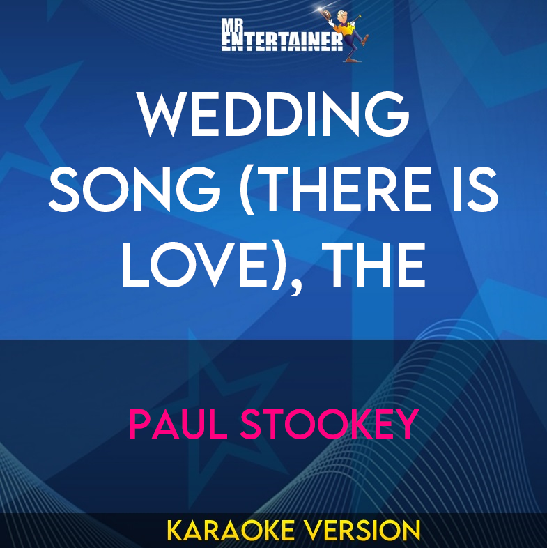 Wedding Song (There Is Love), The - Paul Stookey (Karaoke Version) from Mr Entertainer Karaoke