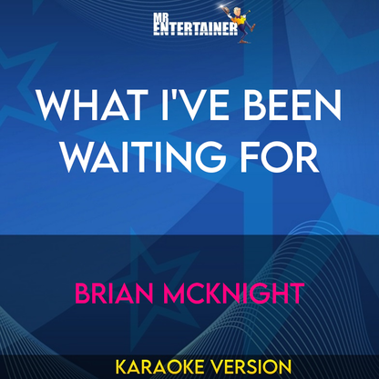 What I've Been Waiting For - Brian McKnight (Karaoke Version) from Mr Entertainer Karaoke