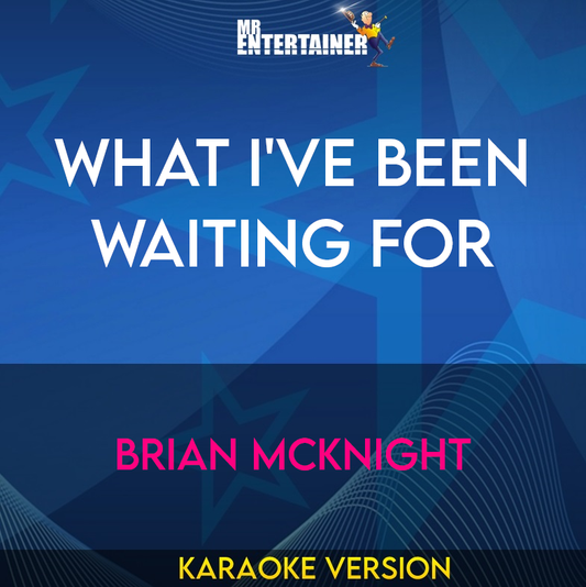 What I've Been Waiting For - Brian McKnight (Karaoke Version) from Mr Entertainer Karaoke