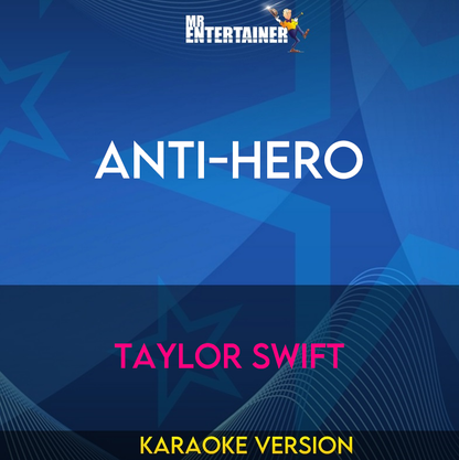 Anti-Hero - Taylor Swift (Karaoke Version) from Mr Entertainer Karaoke