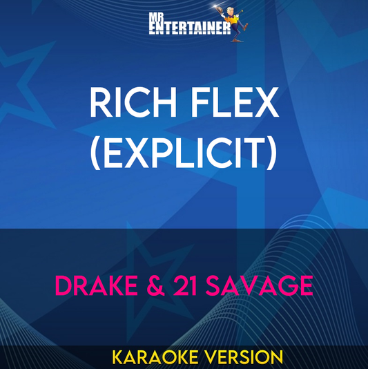 Rich Flex (explicit) - Drake & 21 Savage (Karaoke Version) from Mr Entertainer Karaoke