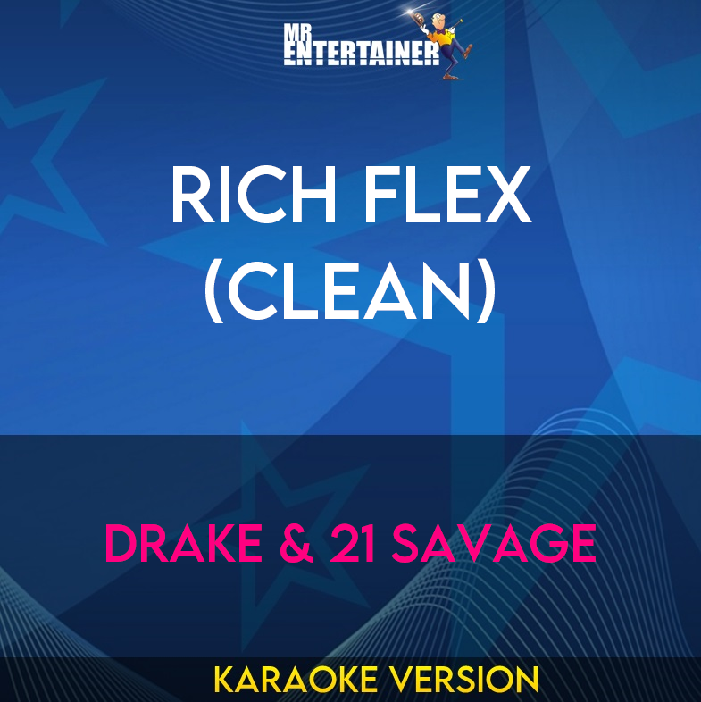 Rich Flex (clean) - Drake & 21 Savage (Karaoke Version) from Mr Entertainer Karaoke