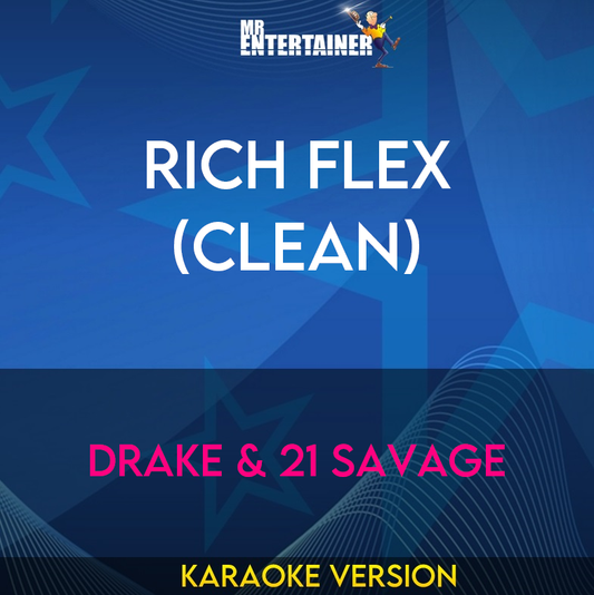 Rich Flex (clean) - Drake & 21 Savage (Karaoke Version) from Mr Entertainer Karaoke