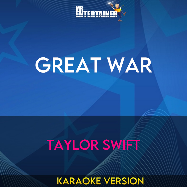 Great War - Taylor Swift (Karaoke Version) from Mr Entertainer Karaoke