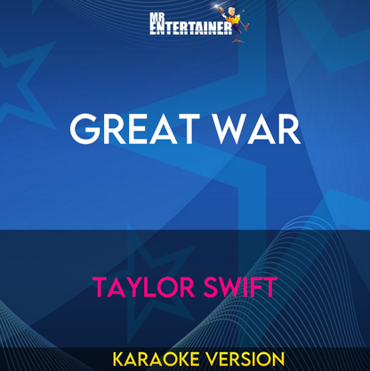 Great War - Taylor Swift (Karaoke Version) from Mr Entertainer Karaoke