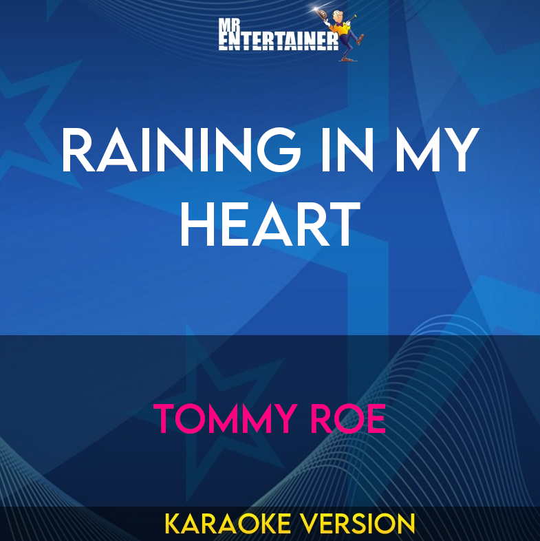 Raining In My Heart - Tommy Roe (Karaoke Version) from Mr Entertainer Karaoke