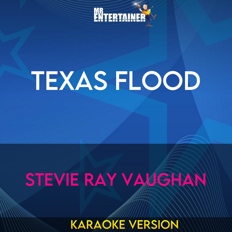 Texas Flood - Stevie Ray Vaughan (Karaoke Version) from Mr Entertainer Karaoke