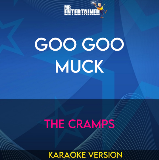 Goo Goo Muck - The Cramps (Karaoke Version) from Mr Entertainer Karaoke