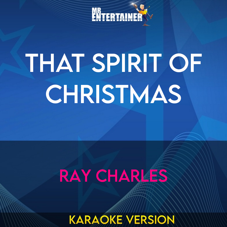 That Spirit of Christmas - Ray Charles (Karaoke Version) from Mr Entertainer Karaoke