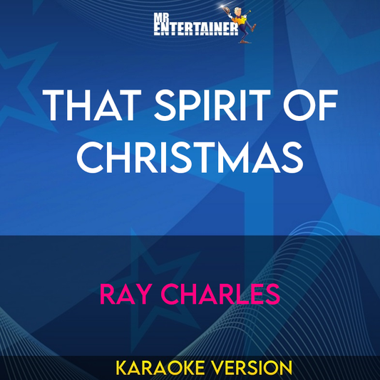 That Spirit of Christmas - Ray Charles (Karaoke Version) from Mr Entertainer Karaoke