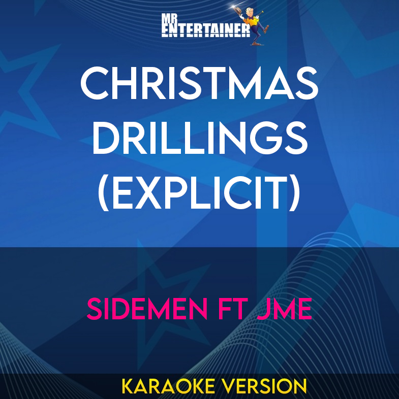 Christmas Drillings (explicit) - Sidemen ft JME (Karaoke Version) from Mr Entertainer Karaoke