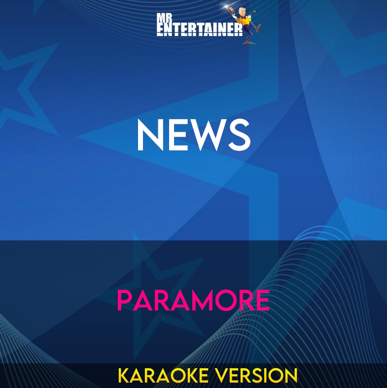 News - Paramore (Karaoke Version) from Mr Entertainer Karaoke