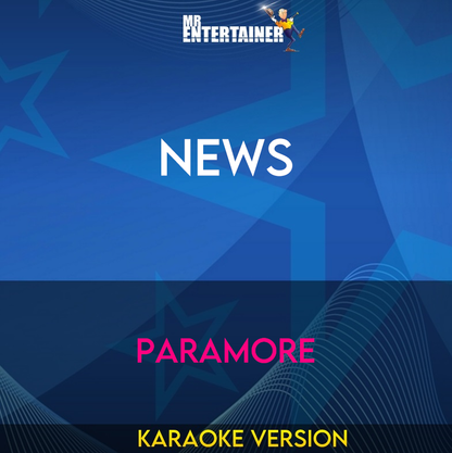 News - Paramore (Karaoke Version) from Mr Entertainer Karaoke