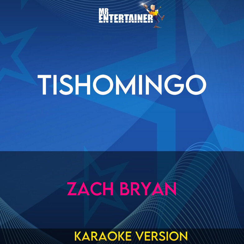 Tishomingo - Zach Bryan (Karaoke Version) from Mr Entertainer Karaoke