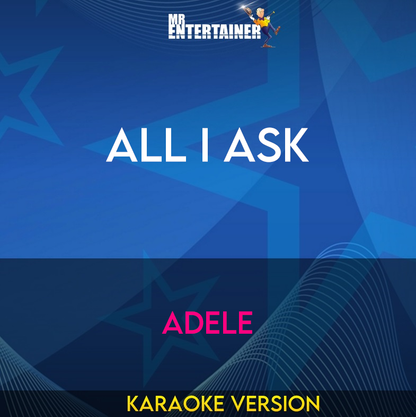 All I Ask - Adele (Karaoke Version) from Mr Entertainer Karaoke