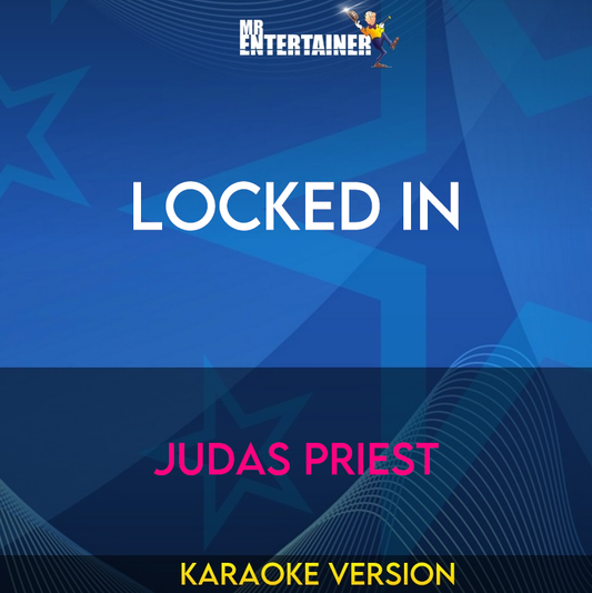 Locked In - Judas Priest (Karaoke Version) from Mr Entertainer Karaoke