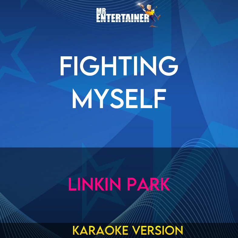 Fighting Myself - Linkin Park (Karaoke Version) from Mr Entertainer Karaoke