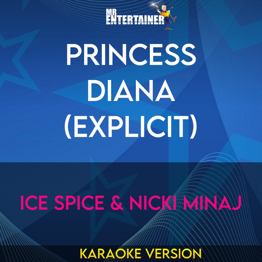 Princess Diana (explicit) - Ice Spice & Nicki Minaj (Karaoke Version) from Mr Entertainer Karaoke