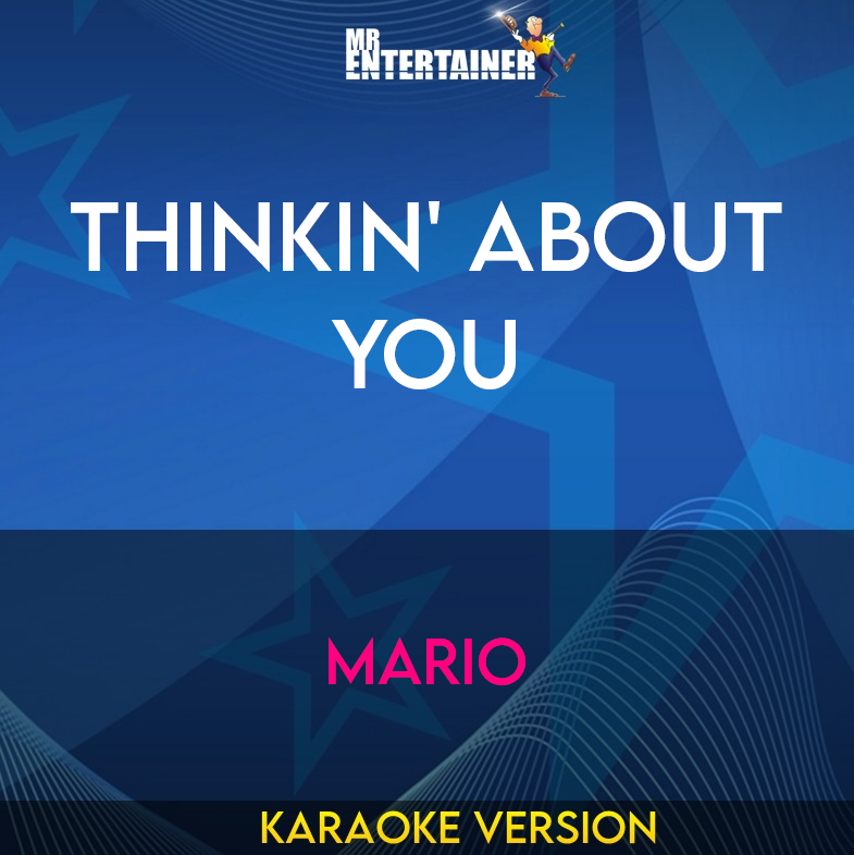 Thinkin' About You - Mario (Karaoke Version) from Mr Entertainer Karaoke