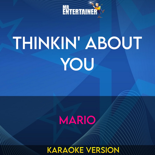 Thinkin' About You - Mario (Karaoke Version) from Mr Entertainer Karaoke