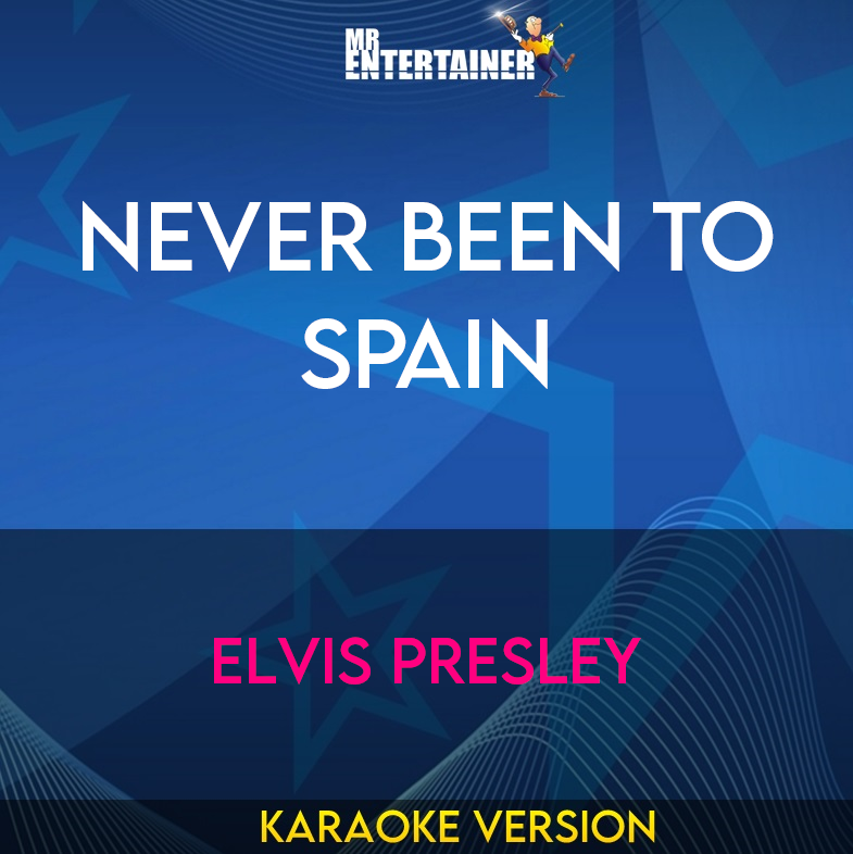 Never Been To Spain - Elvis Presley (Karaoke Version) from Mr Entertainer Karaoke