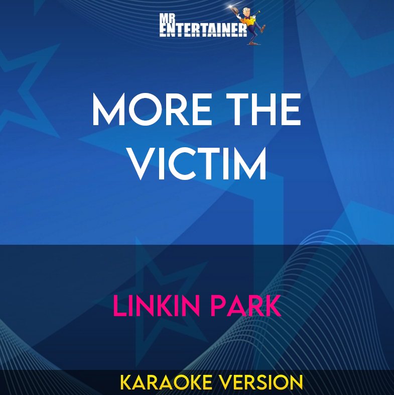 More The Victim - Linkin Park (Karaoke Version) from Mr Entertainer Karaoke