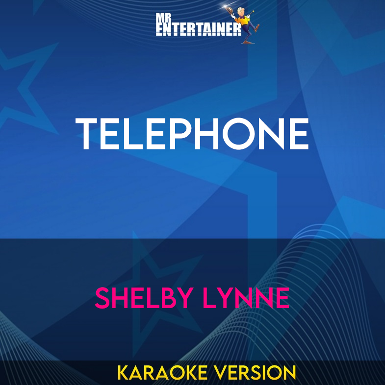 Telephone - Shelby Lynne (Karaoke Version) from Mr Entertainer Karaoke