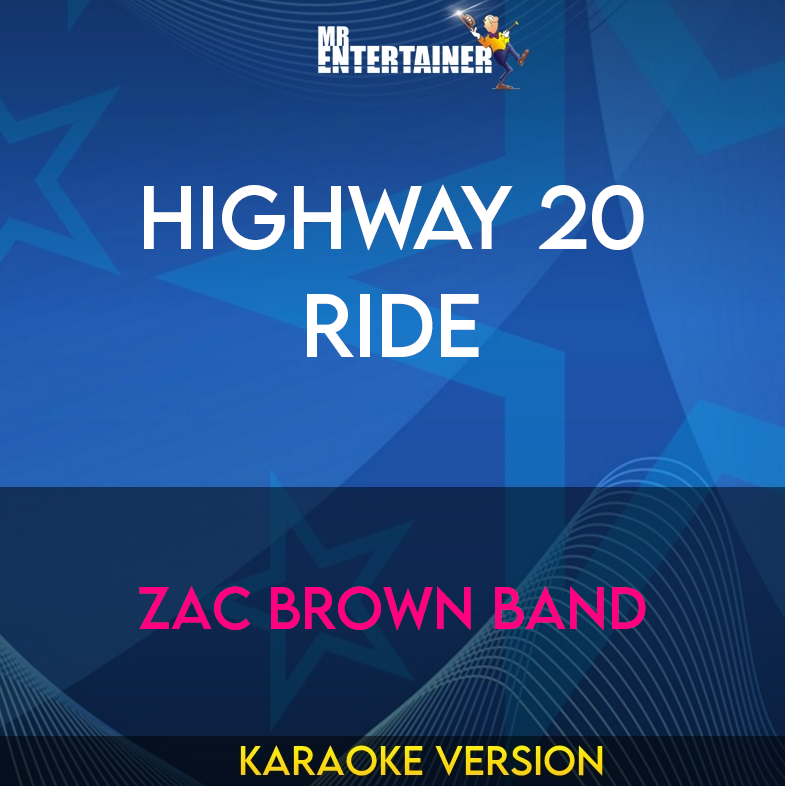 Highway 20 Ride - Zac Brown Band (Karaoke Version) from Mr Entertainer Karaoke