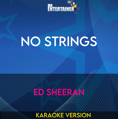 No Strings - Ed Sheeran (Karaoke Version) from Mr Entertainer Karaoke