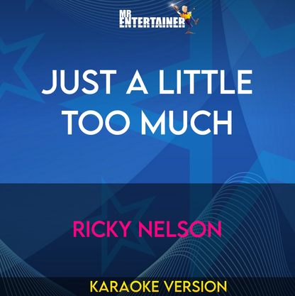 Just A Little Too Much - Ricky Nelson (Karaoke Version) from Mr Entertainer Karaoke