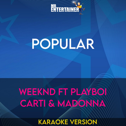 Popular - Weeknd ft Playboi Carti & Madonna (Karaoke Version) from Mr Entertainer Karaoke