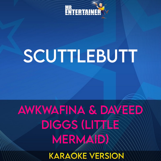 Scuttlebutt - Awkwafina & Daveed Diggs (Little Mermaid) (Karaoke Version) from Mr Entertainer Karaoke