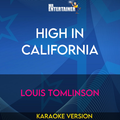 High In California - Louis Tomlinson (Karaoke Version) from Mr Entertainer Karaoke