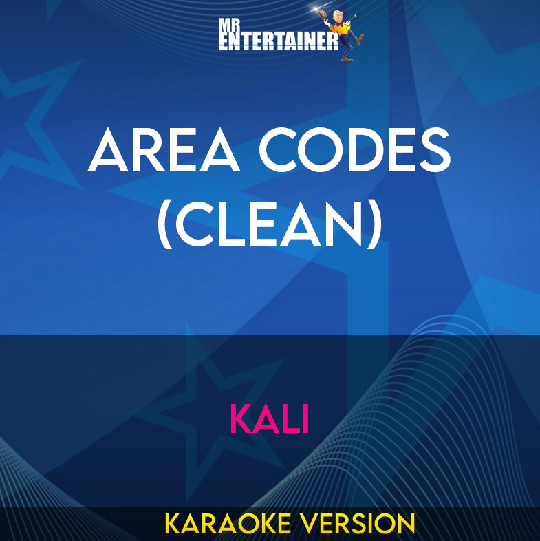 Area Codes (clean) - Kali (Karaoke Version) from Mr Entertainer Karaoke