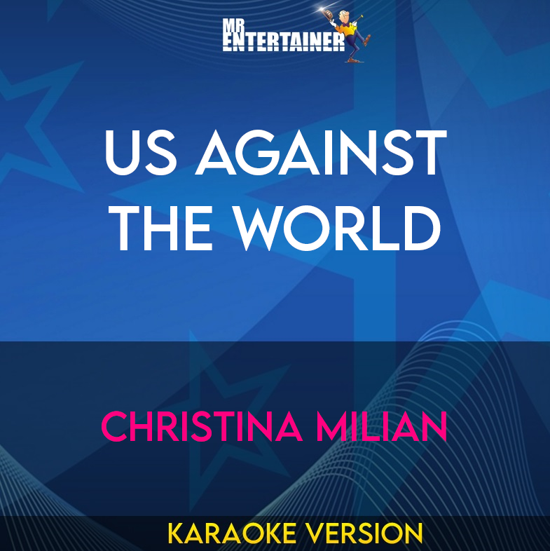 Us Against The World - Christina Milian (Karaoke Version) from Mr Entertainer Karaoke