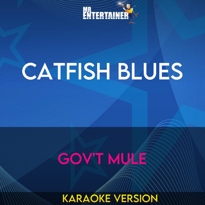 Catfish Blues - Gov't Mule (Karaoke Version) from Mr Entertainer Karaoke