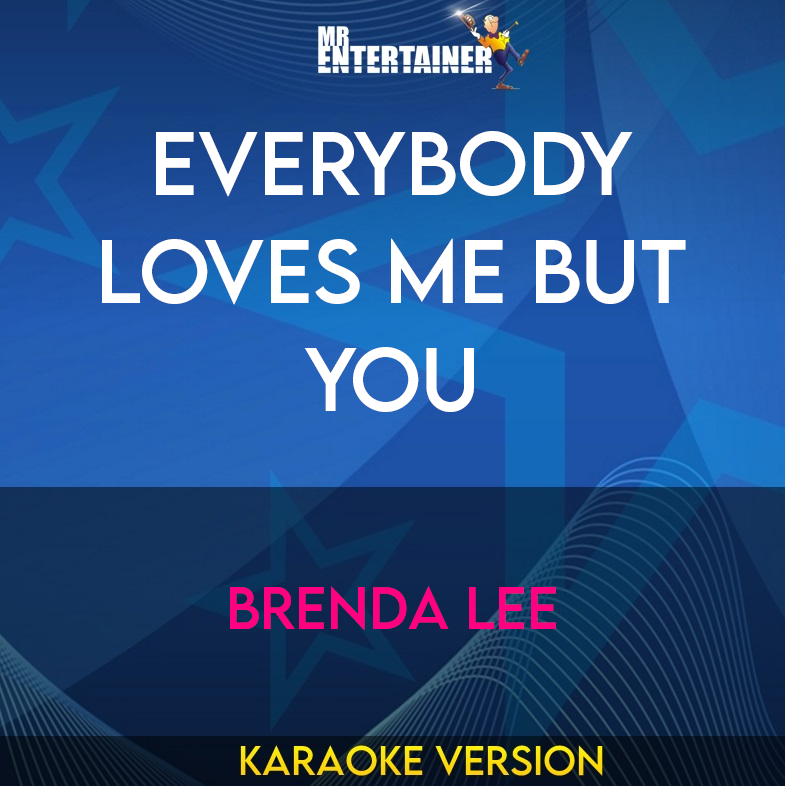 Everybody Loves Me But You - Brenda Lee (Karaoke Version) from Mr Entertainer Karaoke