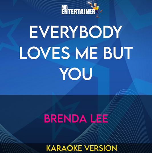 Everybody Loves Me But You - Brenda Lee (Karaoke Version) from Mr Entertainer Karaoke