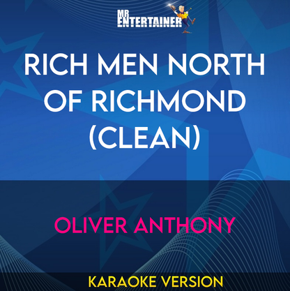 Rich Men North Of Richmond (clean) - Oliver Anthony (Karaoke Version) from Mr Entertainer Karaoke