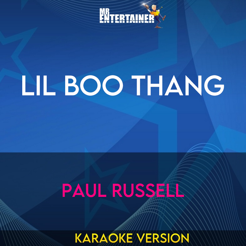 Lil Boo Thang - Paul Russell (Karaoke Version) from Mr Entertainer Karaoke