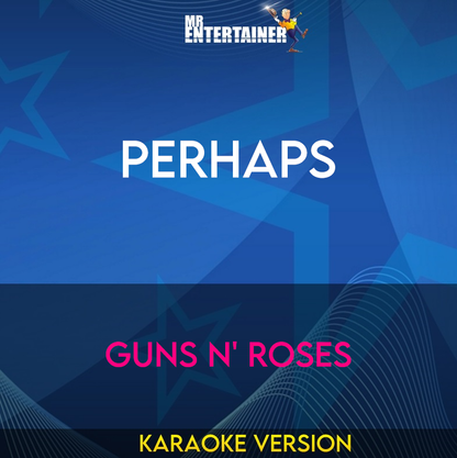 Perhaps - Guns n' Roses (Karaoke Version) from Mr Entertainer Karaoke