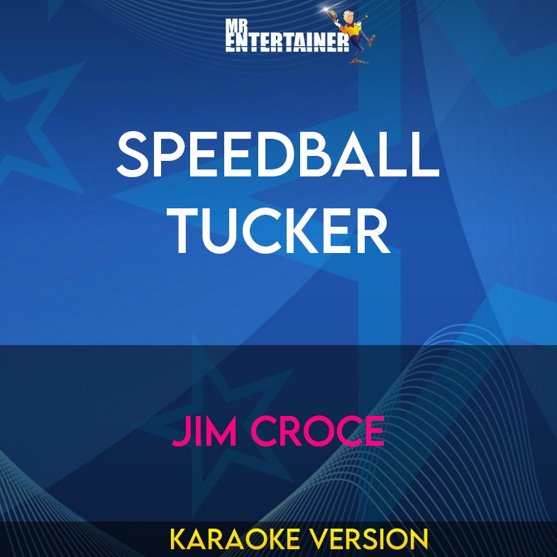 Speedball Tucker - Jim Croce (Karaoke Version) from Mr Entertainer Karaoke